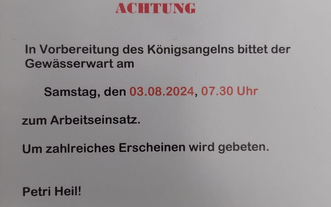 Arbeitseinsatz Vorbereitung Königsangeln